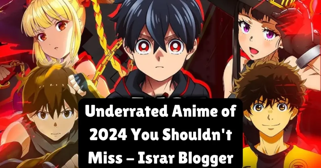 underrated anime of 2024 you shouldn't miss - israr blogger